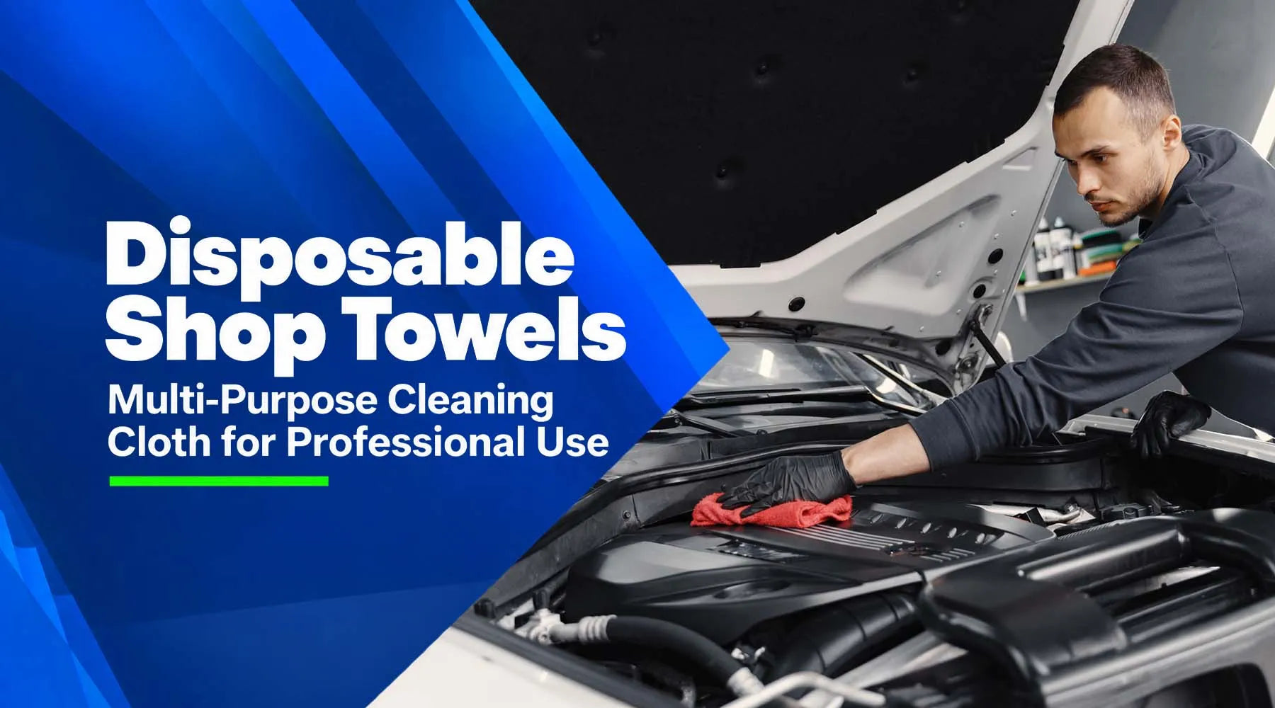 Disposable shop towels for industrial, automotive and professional cleaning