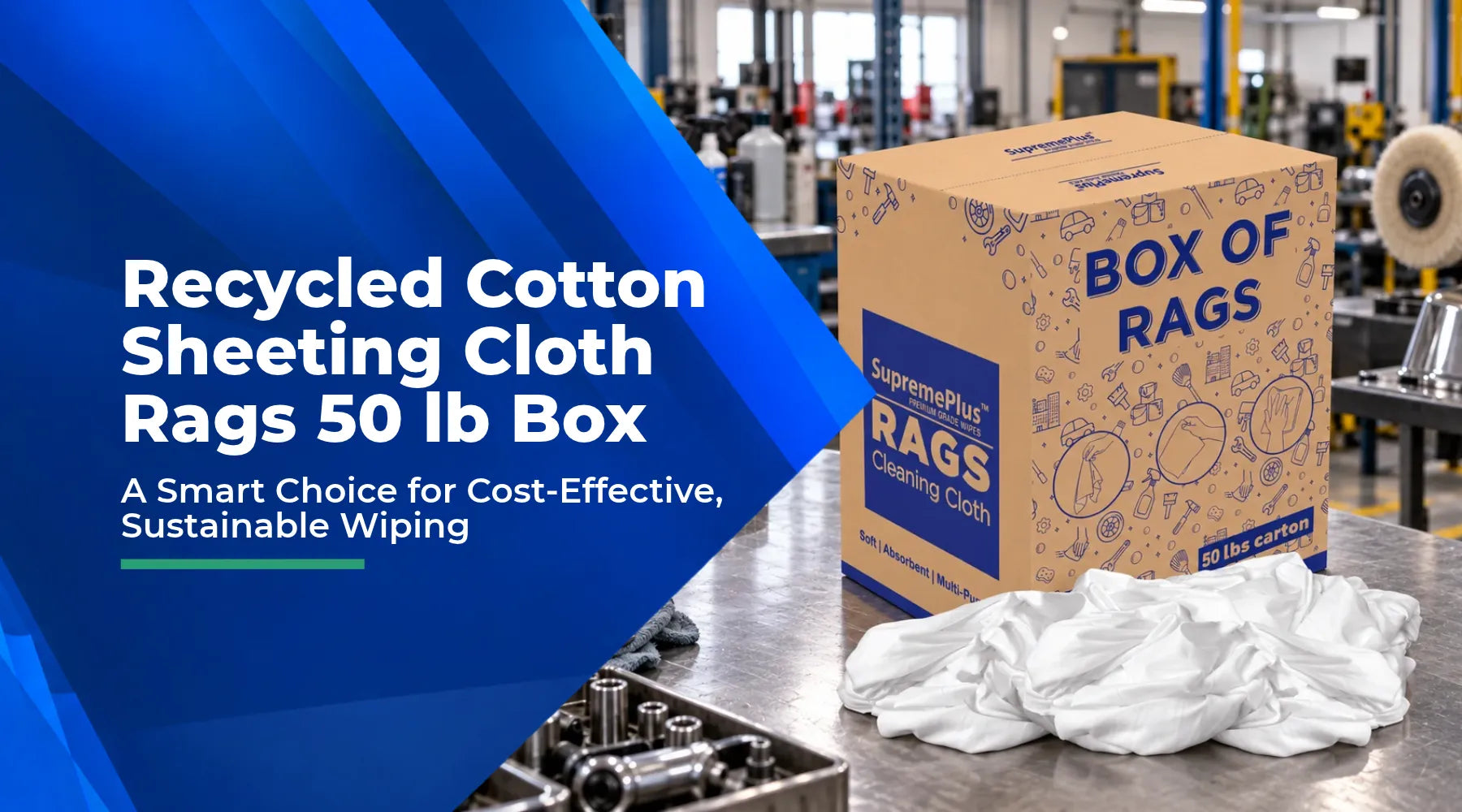 Recycled white cotton sheeting cleaning rags in a 50 lb box for industrial wiping