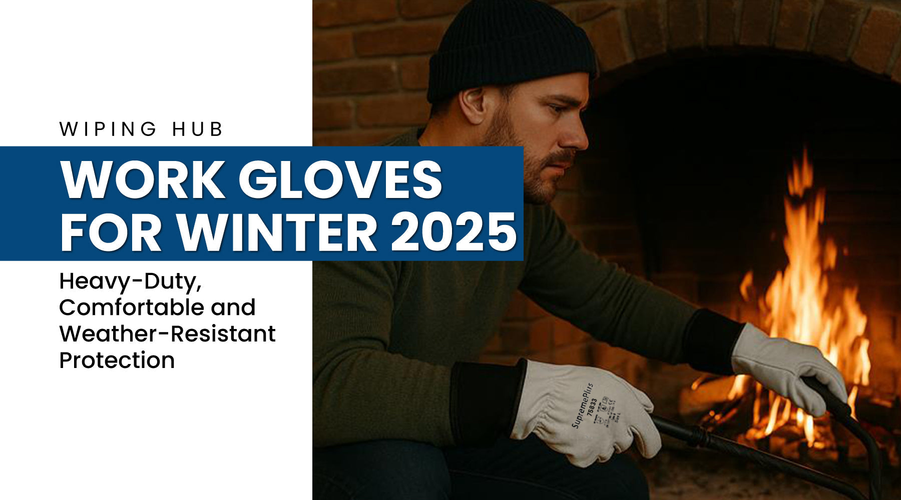 Best Warm Work Gloves for Winter 2025 Heavy-Duty, Comfortable & Weather-Resistant Protection