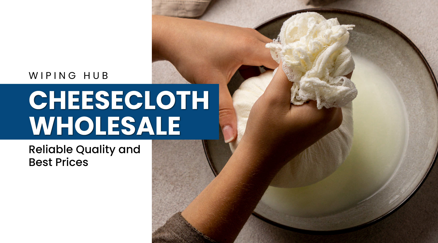 Cheese Cloth Wholesale-Reliable Quality & Best Prices at Wiping Hub