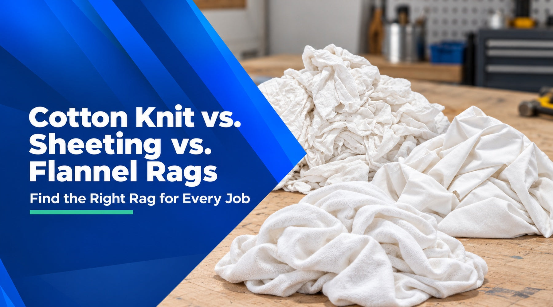 Cotton knit, white sheeting and flannel cleaning rags from Wiping Hub compared for workshop wiping and polishing