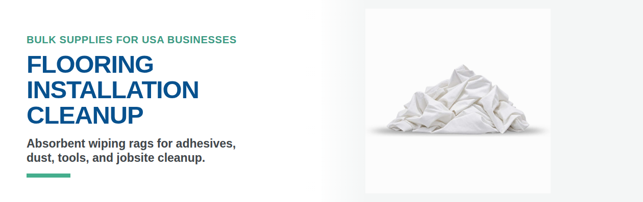 Flooring installation cleanup banner with white sheeting rags